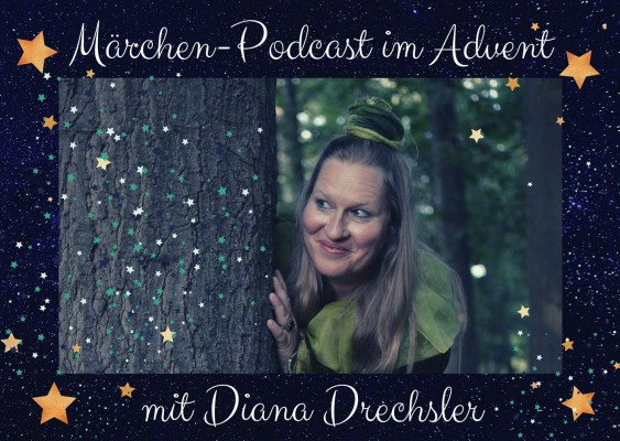 Märchen-Podcast im Advent mit Diana Drechsler