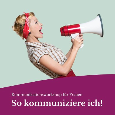 Plakat Kommunikationsworkshop "So kommuniziere ich!"