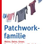 Wie man Geld- und Rechtsfragen in Patchworkfamilien regelt