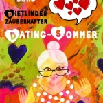 Herz und Humor vereint: „Dietlindes zauberhafter Dating-Sommer“