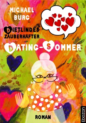 Buchcover "Dietlindes zauberhafter Dating-Sommer" von Michael Burg